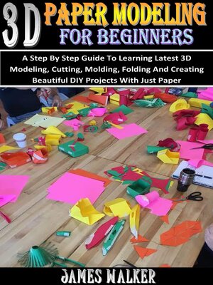 cover image of 3D PAPER MODELING FOR BEGINNERS